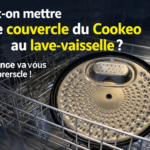 Peut-on vraiment mettre le couvercle du Cookeo au lave-vaisselle ? La réponse va vous surprendre